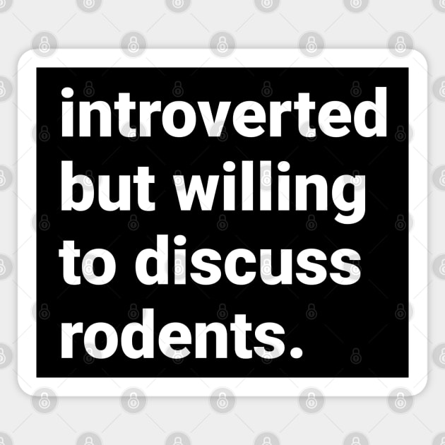 Introverted but willing to discuss rodents Sticker by DeguArts